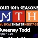 SWEENEY TODD, MUSIC MAN, et al. Included in Musical Theater Heritage's New Season