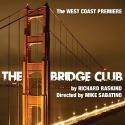 THE BRIDGE CLUB Gets West Coast Premiere at Deaf West Theatre 4/20-5/13