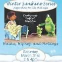 Crabgrass Puppet Theatre Presents HAIKU, HIPHOP AND HOTDOGS, 3/31