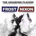 FROST/NIXON Premiers at Vagabond Players, April 13