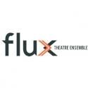 Flux Theatre Ensemble Presents SEASON FIVE: WHAT HAPPENS NOW, Beginning 3/27