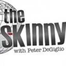 Horse Trade Theater Group Presents THE SKINNY WITH PETER DEGIGLIO Tonight, 7/11