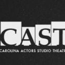 The Carolina Actors Studio Theatre Announces Auditions