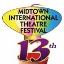 Midtown International Theatre Festival Kicks Off Today, 7/16