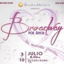 Broadway por Amor listos para su edici&oacute;n 2012: Los Musicales Favoritos