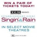 Win Tickets to the 60th Anniversary Event of SINGIN' IN THE RAIN; Plays Select Movie…