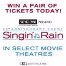Win Tickets to the 60th Anniversary Event of SINGIN' IN THE RAIN; Plays Select Movie…