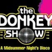 Local Stars Set for THE DONKEY SHOW at Arsht Center, Beg. Tonight, 7/13