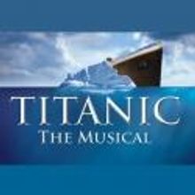 Ocean Professional Theatre Company Presents TITANIC, Now thru 7/29