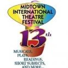 Midtown International Theatre Festival Runs 7/16-8/5