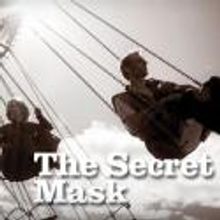 Great Canadian Theatre Company Kicks-Off 2012-2013 with THE SECRET MASK Tonight, Sept