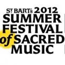 Summer Festival of Sacred Music at St. Bart's Continues 7/29