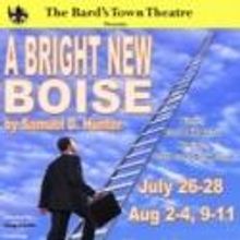 The Bard's Town Theatre Presents A BRIGHT NEW BOISE, Now thru 8/11