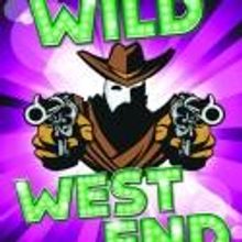 EDINBURGH 2012: WILD WEST END to Run at Pleasance Dome
