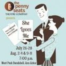 Penny Seats Theatre Company Presents SHE LOVES ME, Now thru 8/11