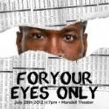 Isaac Cahoe Jr's FOR YOUR EYES ONLY Premieres at Mandell Theater Tonight, 7/28