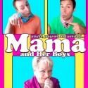 MAMA AND HER BOYS Opens at Harwich Junior Theatre, 9/14