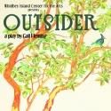 Whidbey Island Fringe Festival Presents OUTSIDER, 7/27-8/5