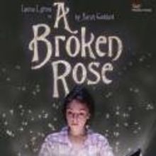 EASTENDERS' Louisa Lytton Stars in Five One's A BROKEN ROSE, Now thru Sept 30