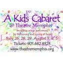 The Summer Showcase Series at Theatre Memphis to Present A KIDS CABARET, 7/26-8/5