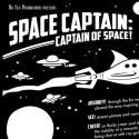 No Tea Productions Presents SPACE CAPTAIN, CAPTAIN OF SPACE, 8/30-9/15
