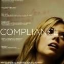 Magnolia Pictures Presents COMPLIANCE, 8/17