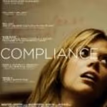 Magnolia Pictures Presents COMPLIANCE, 8/17