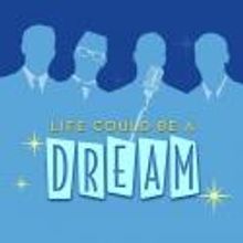 Stages Repertory Theatre Presents STEEL MAGNOLIAS and LIFE COULD BE A DREAM