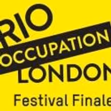 Rio Occupation London Presents FESTIVAL FINALE, August 1