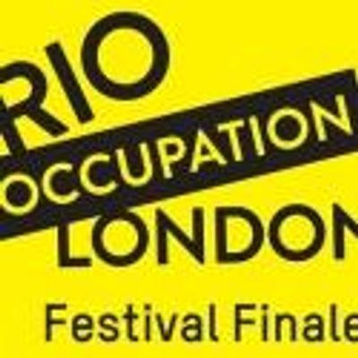 Rio Occupation London Presents FESTIVAL FINALE, August 1