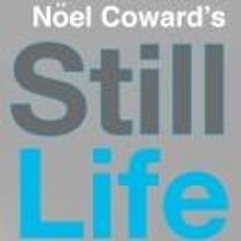 Noel Coward's STILL LIFE Transfers to Union Theatre, Beg. Tonight, Aug 21