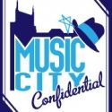 MUSIC CITY CONFIDENTIAL #2: Offstage, Onstage, Backstage and Beyond With The…