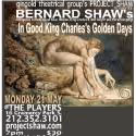 Gingold Theatrical Group's Project Shaw Presents IN GOOD KING CHARLES'S GOLDEN DAYS…
