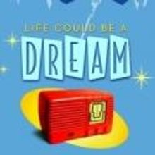 Stages Repertory Theatre Presents LIFE COULD BE A DREAM and STEEL MAGNOLIAS, Summer 2