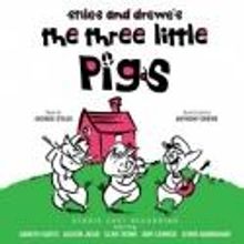 BWW Reviews: Stiles & Drewe's THE THREE LITTLE PIGS Studio Cast Recording