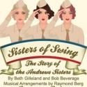 BWW Reviews: Choo-Choo, Boogie-Woogie, and She-Bop - Infinity Theatre's SISTERS OF…