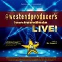 @westendproducer's #SEARCHFORATWITTERSTAR Set for West End Stage Today, July 9…