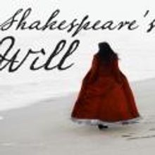 People’s Light & Theatre Presents SHAKESPEARE'S WILL, Beginning 5/30