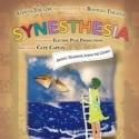 West-Coast Premiere of SYNESTHESIA Set for 5/7-6/11 - Ruby Karen, Aldo Pisano & More…
