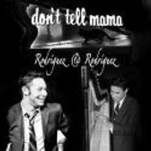 Rodriguez & Rodriguez Come to NYC's Don't Tell Mama, 5/18