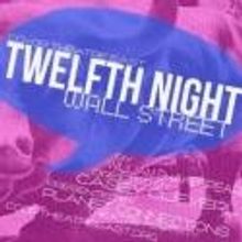 Co-Op Theatre East Presents TWELFTH NIGHT: WALL STREET 5/30-6/24