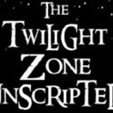 THE TWILIGHT ZONE UNSCRIPTED Returns to North Coast Rep, 5/29