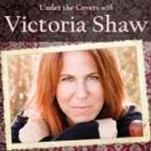 Victoria Shaw Leads UNDER THE COVERS Encore Performance With Special Guest Jim…