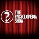 THE ENCYCLOPEDIA SHOW Ends 4th Successful Season & Co-Founder Releases Debut Book…