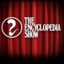 THE ENCYCLOPEDIA SHOW Ends 4th Successful Season & Co-Founder Releases Debut Book, 6/6