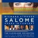 Franz Welser-Möst to Conduct Cleveland Orchestra's Performance of SALOME at Carnegie…