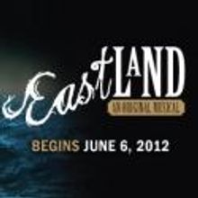 EASTLAND: A NEW MUSICAL To Make World Premiere at Chicago's Historic Water Tower…