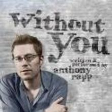 Anthony Rapp to Bring WITHOUT YOU to Edinburgh Fringe