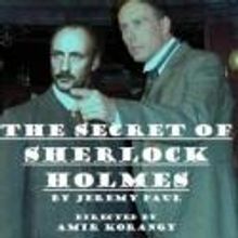 THE SECRET OF SHERLOCK HOLMES Set for Hollywood Fringe, 6/9-24