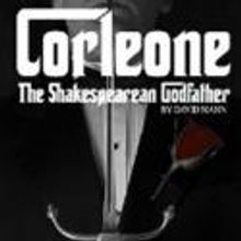 Commedia Beauregard Announce CORLEONE: The Shakespearean Godfather by David Mann for…